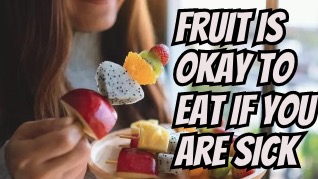 Eating Fruit Is Not Bad For Disease